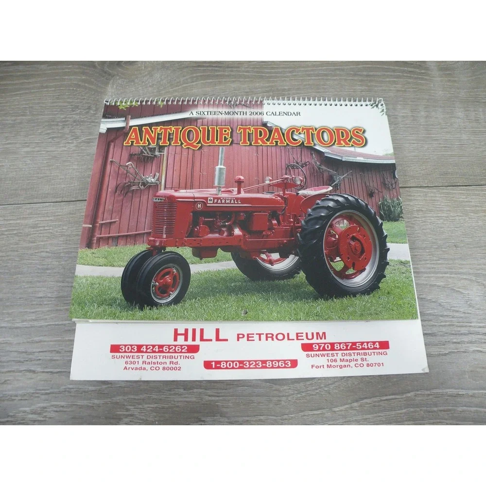 2006 Antique Tractors Hill Petroleum Sunwest Distributing 16-Month Wall Calendar